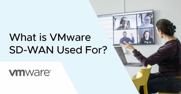 Read more about the article What is VMware’s SD-WAN used for?
