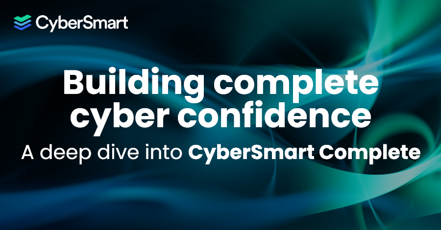 You are currently viewing Building Complete Cyber Confidence: A Deep Dive into CyberSmart Complete